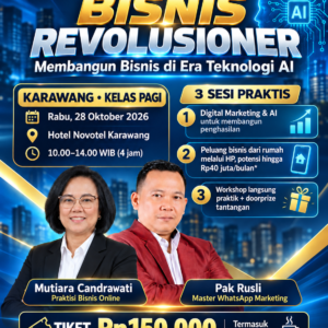 Seminar & Workshop Bisnis Revolusioner – Karawang Pagi